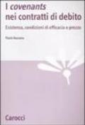 I «covenants» nei contratti di debito. Esistenza, condizioni di efficacia e prezzo