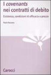 I «covenants» nei contratti di debito. Esistenza, condizioni di efficacia e prezzo