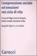 Comprensione sociale ed emozioni nel ciclo di vita. Aspetti tipici e a rischio