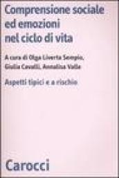 Comprensione sociale ed emozioni nel ciclo di vita. Aspetti tipici e a rischio