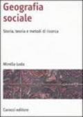 Geografia sociale. Storia, teoria e metodi di ricerca. Ediz. illustrata