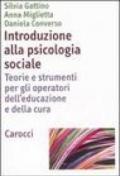 Introduzione alla psicologia sociale. Teorie e strumenti per gli operatori de'educazione e della cultura