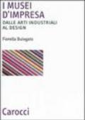 I musei d'impresa. Dalle arti industriali al design