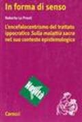 In forma di senso. La dottrina encefalocentrica di Male Sacro nel suo contesto biologico ed epistemologico