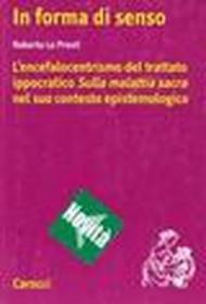 In forma di senso. La dottrina encefalocentrica di Male Sacro nel suo contesto biologico ed epistemologico