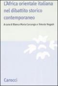 L'Africa orientale italiana nel dibattito storico contemporaneo