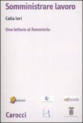 Somministrare lavoro. Una lettura al femminile