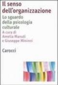 Il senso dell'organizzazione. Lo sguardo della psicologia culturale