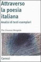 Attraverso la poesia italiana. Analisi di testi esemplari