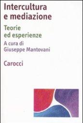 Intercultura e mediazione. Teorie ed esperienze