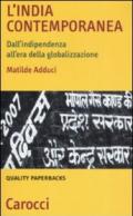 L'India contemporanea. Dall'indipendenza all'era della globalizzazione