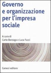 Governo e organizzazione per l'impresa sociale