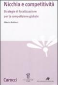 Nicchia e competitività. Strategie di focalizzazione per la competizione globale