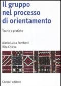 Il gruppo nel processo di orientamento. Teorie e pratiche