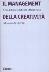 Il management della creatività. Reti, comunità e territori