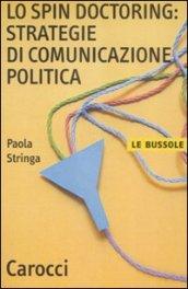 Lo spin doctoring: strategie di comunicazione politica