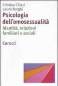 Psicologia dell'omosessualità. Identità, relazioni familiari e sociali