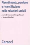 Risentimento, perdono e riconciliazione nelle relazioni sociali