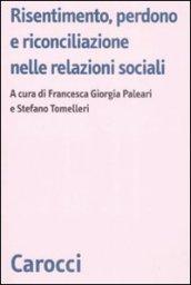 Risentimento, perdono e riconciliazione nelle relazioni sociali