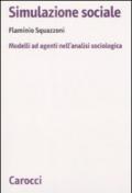 Simulazione sociale. Modelli ad agenti nell'analisi sociologica