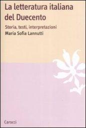 La letteratura italiana del Duecento. Storia, testi, interpretazioni