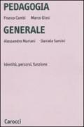 Pedagogia generale. Identità, percorsi, funzione