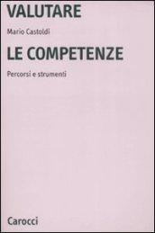 Valutare le competenze. Percorsi e strumenti