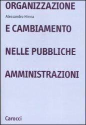 Organizzazione e cambiamento nelle pubbliche amministrazioni