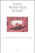 Naves plenis velis euntes. Ediz. illustrata