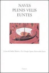 Naves plenis velis euntes. Ediz. illustrata