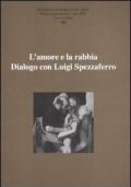 Ricerche di storia dell'arte. Vol. 96: L'amore e la rabbia. Dialogo con Luigi Spezzaferro.