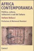 Africa contemporanea. Politica, cultura, istituzioni a sud del Sahara
