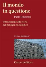 Il mondo in questione. Introduzione alla storia del pensiero sociologico