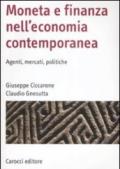 Moneta e finanza nell'economia contemporanea. Agenti, mercati, politiche