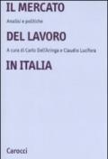 Il mercato del lavoro in Italia. Analisi e politiche