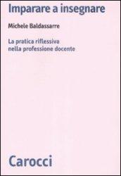 Imparare a insegnare. La pratica riflessiva nella professione docente