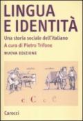 Lingua e identità. Una storia sociale dell'italiano