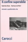 Il confine superabile. Animali e qualità della vita