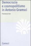 Democrazia e cosmopolitismo in Antonio Gramsci