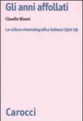 Gli anni affollati. La cultura cinematografica italiana (1970-79)