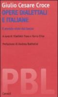Opere dialettali e italiane. Il mondo visto dal basso