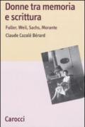 Donne tra memoria e scrittura. Fuller, Weil, Sachs, Morante