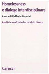 Homelessness e dialogo interdisciplinare. Analisi e confronto fra modelli diversi