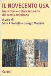 Il novecento USA. Narrazioni e culture letterarie del secolo americano