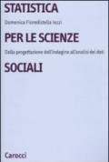 Statistica per le scienze sociali. Dalla progettazione dell'indagine all'analisi dei dati (ristampa 2014)