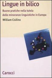 Lingue in bilico. Buone pratiche nella tutela delle minoranze linguistiche in Europa