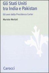 Gli Stati Uniti tra India e Pakistan. Gli anni della Presidenza Carter