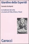 Giardino delle Esperidi. Le tradizioni del mito e la storia di Villa d'Este a Tivoli