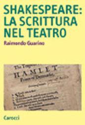 Shakespeare: la scrittura nel teatro