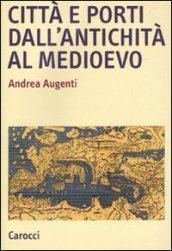 Città e porti dall'antichità al Medioevo